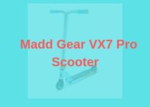 Madd Gear VX7 Pro Scooter Review