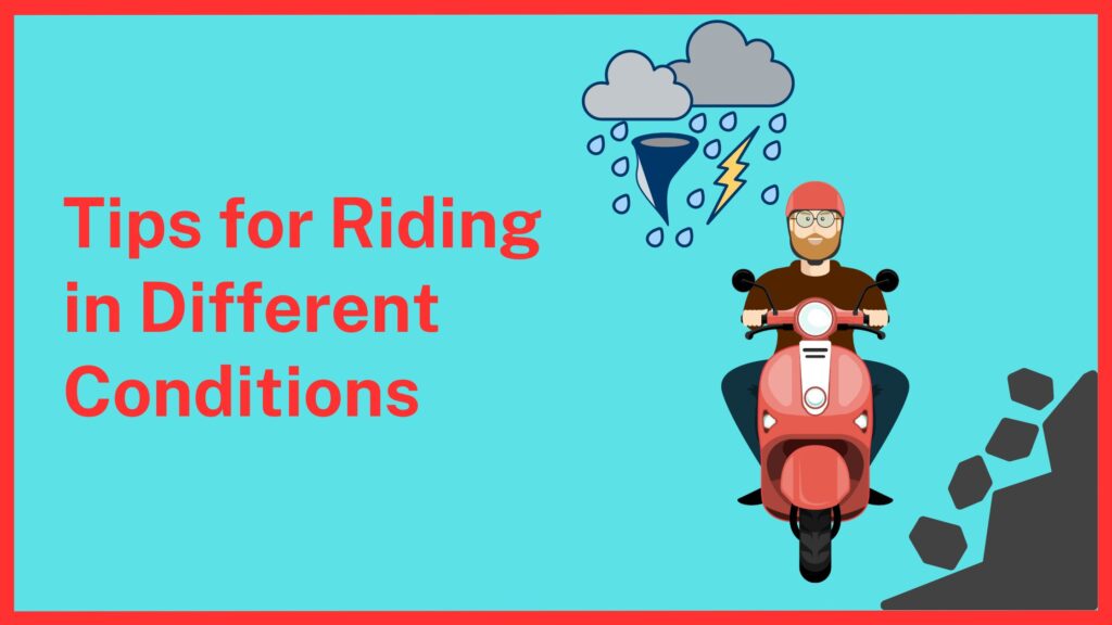 Tips for Riding in Different Conditions
