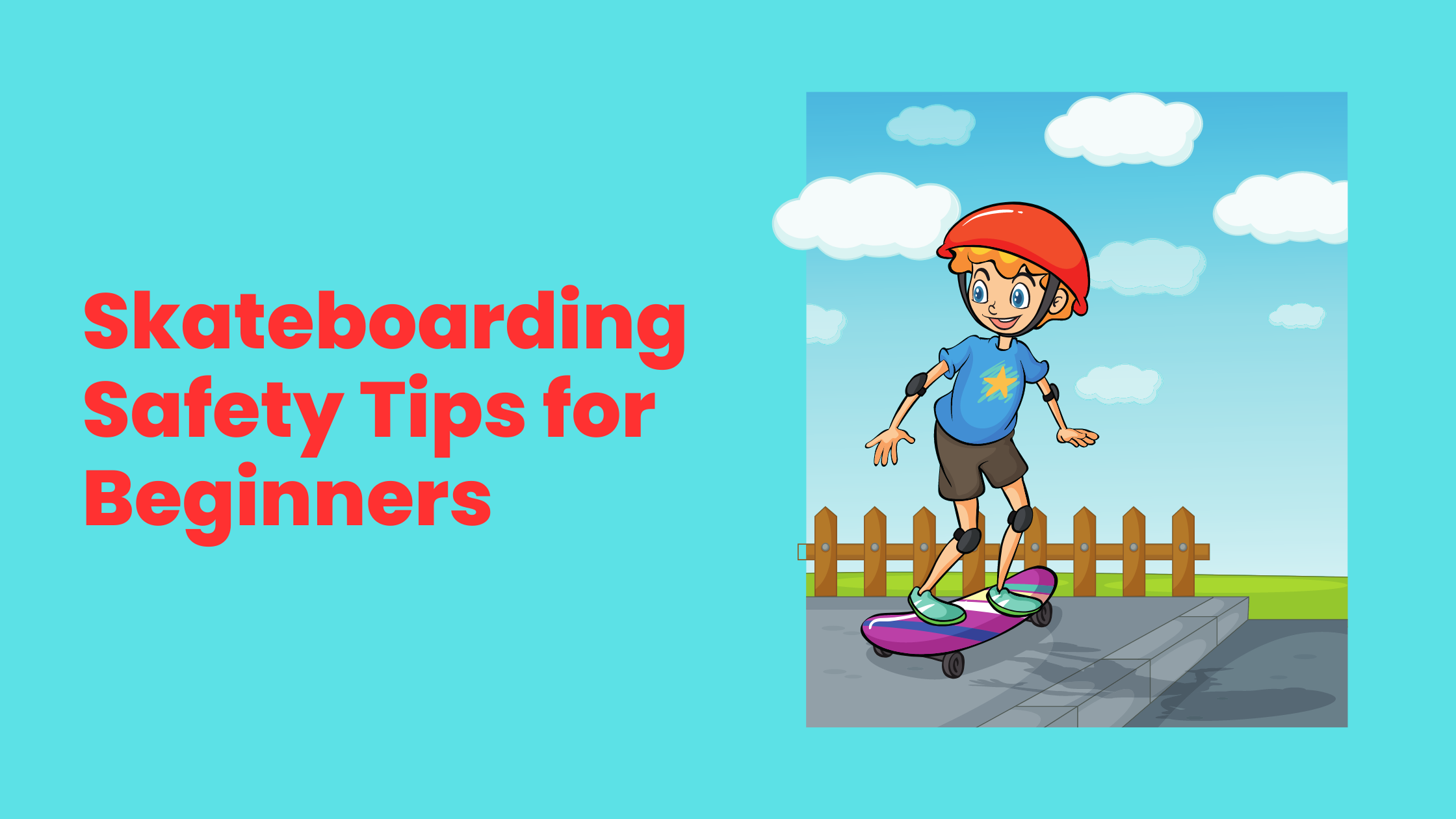 Skateboarding Safety Tips for Beginners